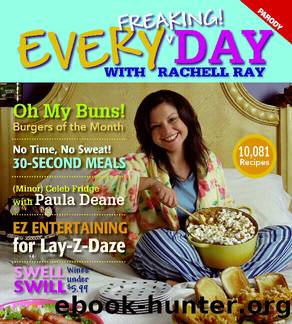 Every Freaking! Day with Rachell Ray by Elizabeth Hilts