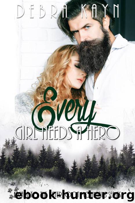 Every Girl Needs a Hero by Debra Kayn