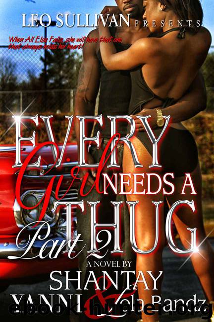 Every Girl Needs a Thug 2 by Shantay & Yanni & Lola Bandz