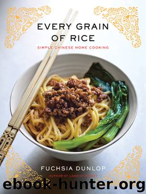 Every Grain of Rice by Fuchsia Dunlop