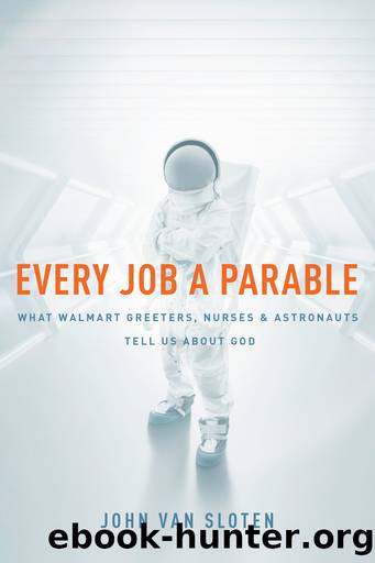Every Job a Parable by John Van Sloten