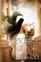 Every Last Kiss by Courtney Cole