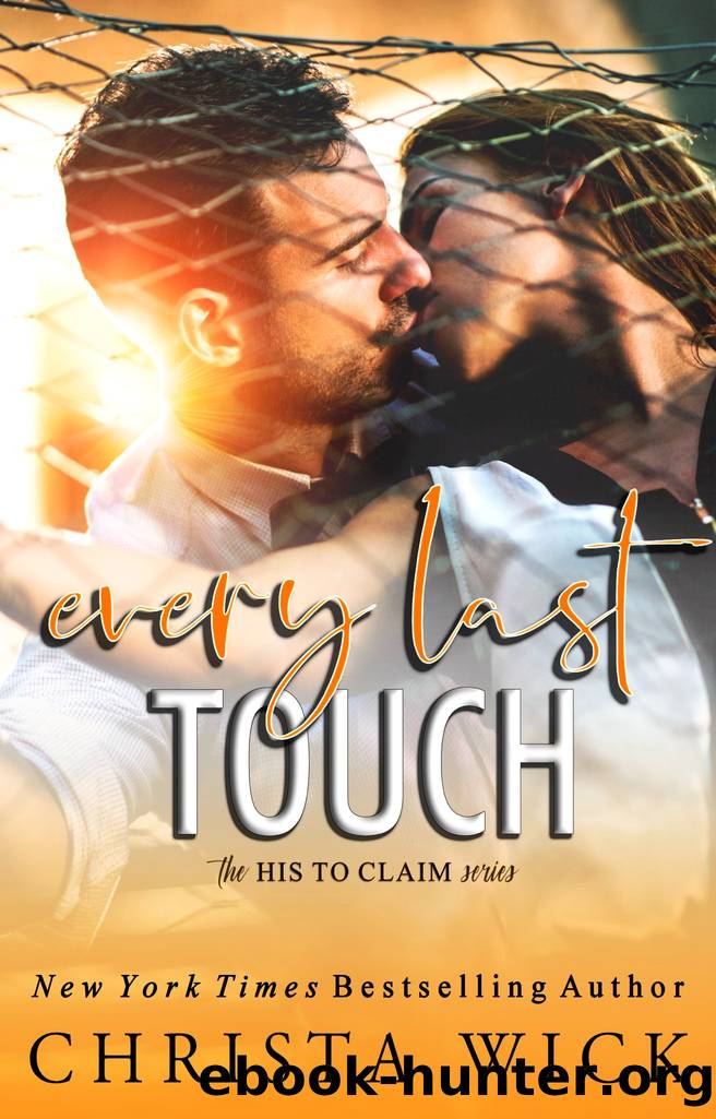 Every Last Touch by Christa Wick & C.M. Wick