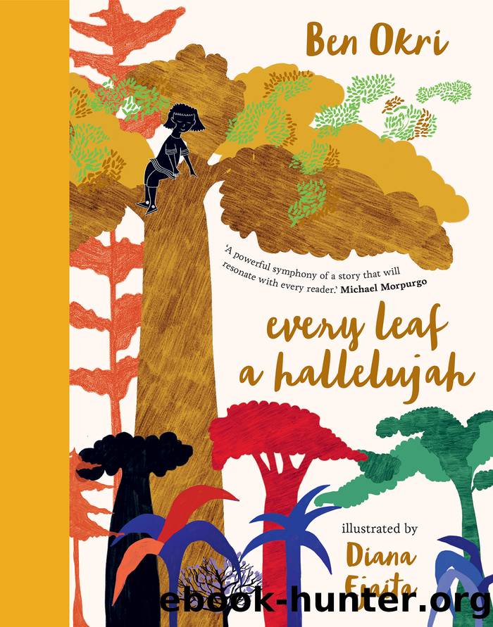 Every Leaf a Hallelujah by Ben Okri