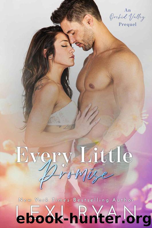 Every Little Promise: An Orchid Valley Prequel by Ryan Lexi