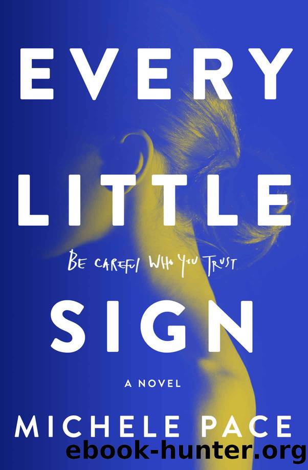 Every Little Sign by Pace Michele