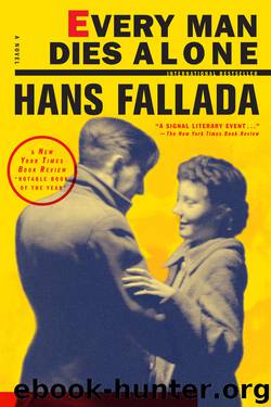 Every Man Dies Alone by Hans Fallada