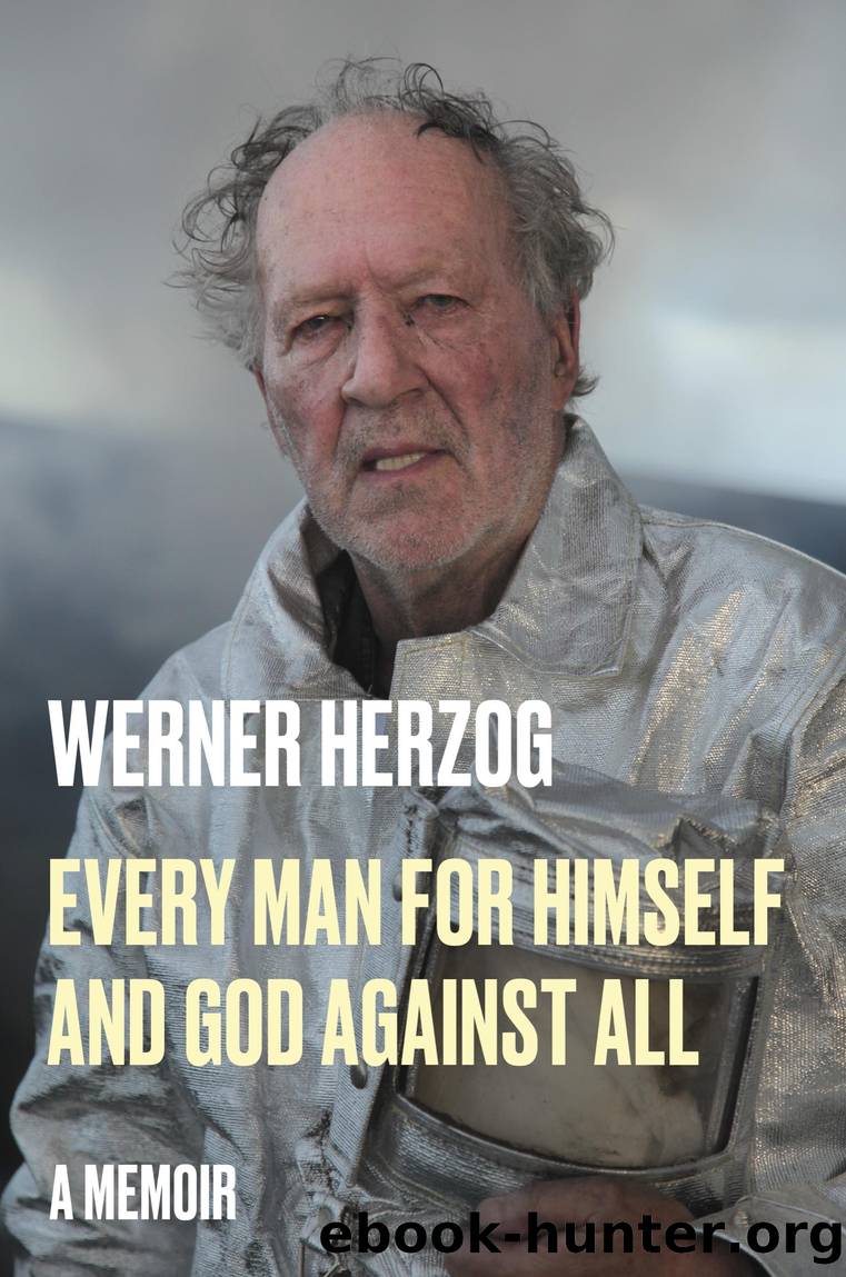 Every Man for Himself and God Against All by Werner Herzog