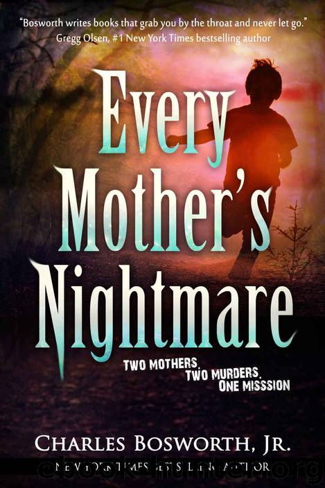 Every Mother's Nightmare by Charles Bosworth