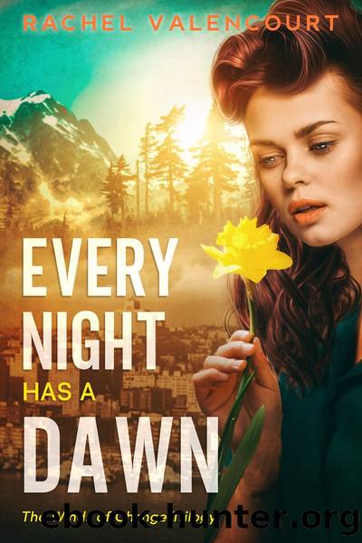 Every Night Has a Dawn by Rachel Valencourt