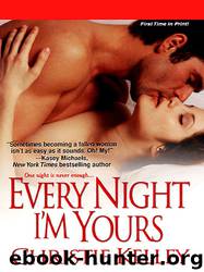 Every Night I'm Yours by Christie Kelley