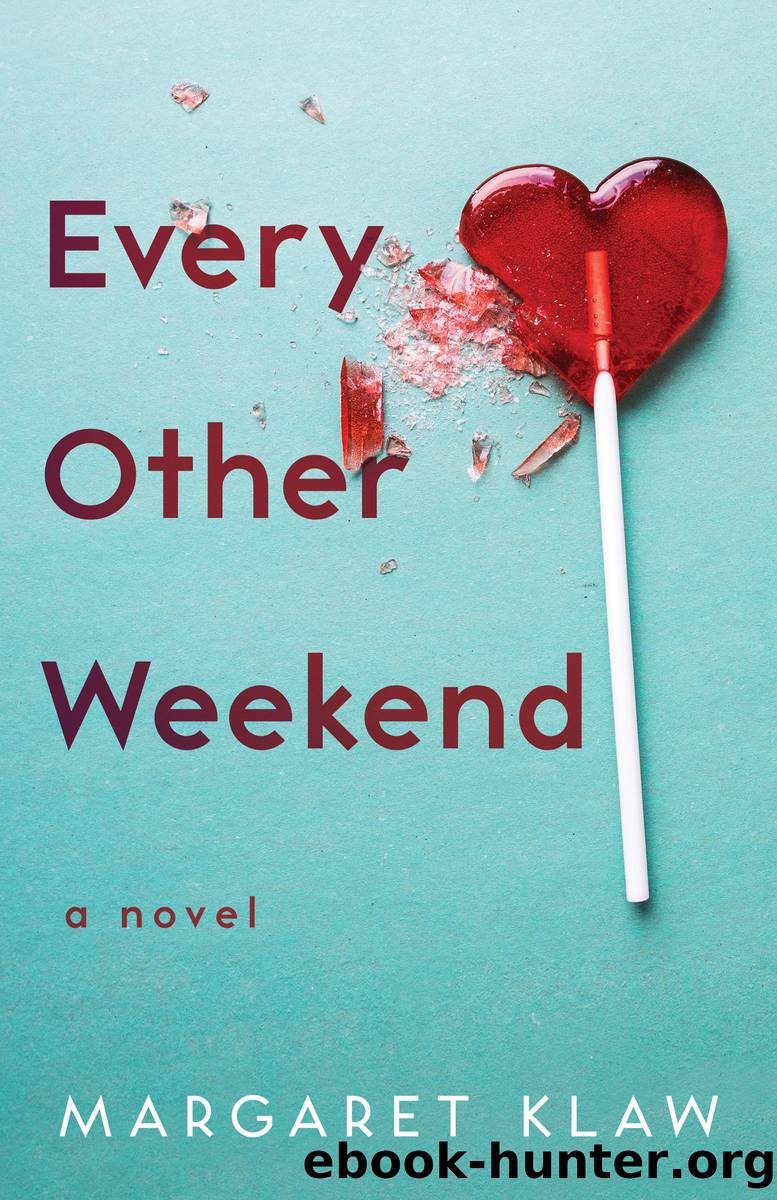 Every Other Weekend by Margaret Klaw