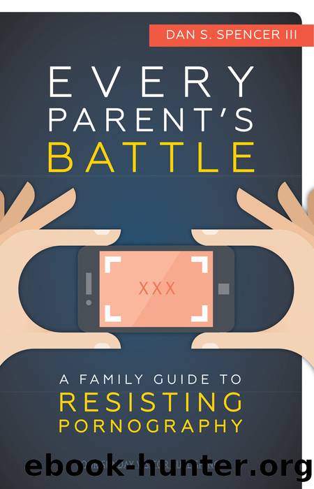 Every Parent's Battle by Dan S. Spencer III