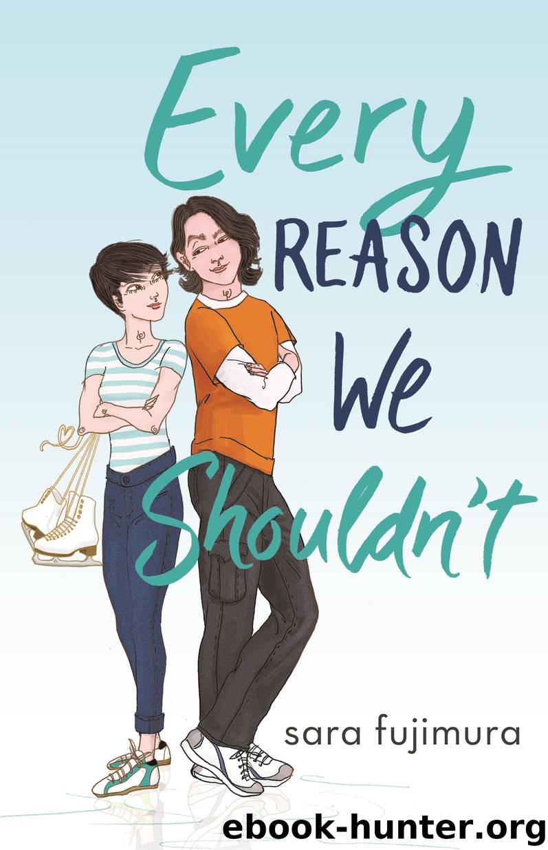 Every Reason We Shouldn't by Sara Fujimura