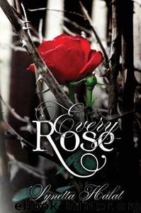 Every Rose by Halat Lynetta