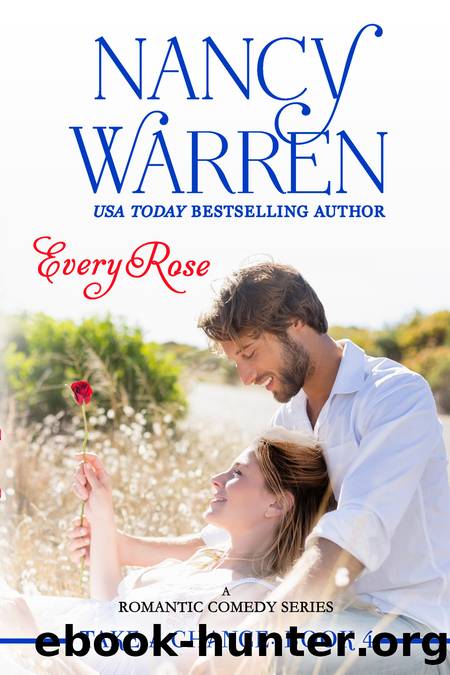 Every Rose, Take a Chance, Book 4 by Nancy Warren