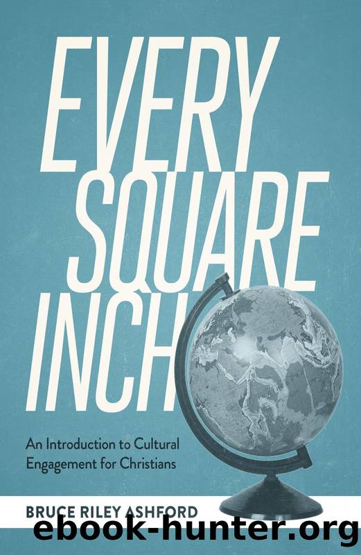 Every Square Inch by Bruce Riley Ashford