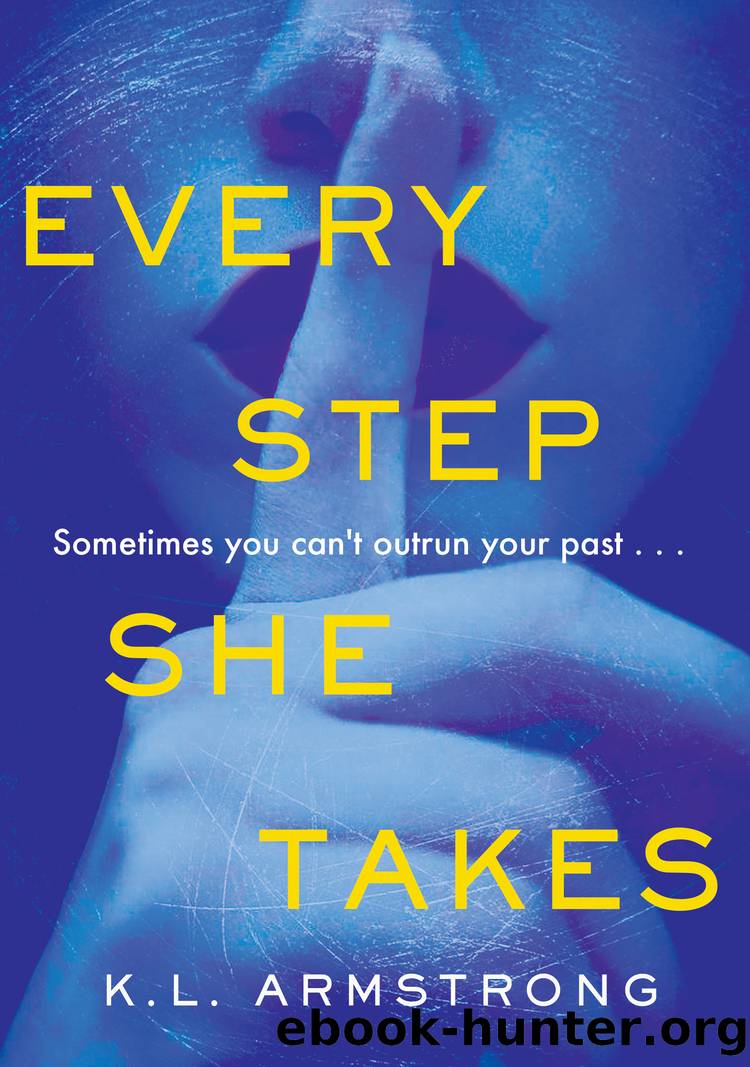 Every Step She Takes by K.L. Armstrong