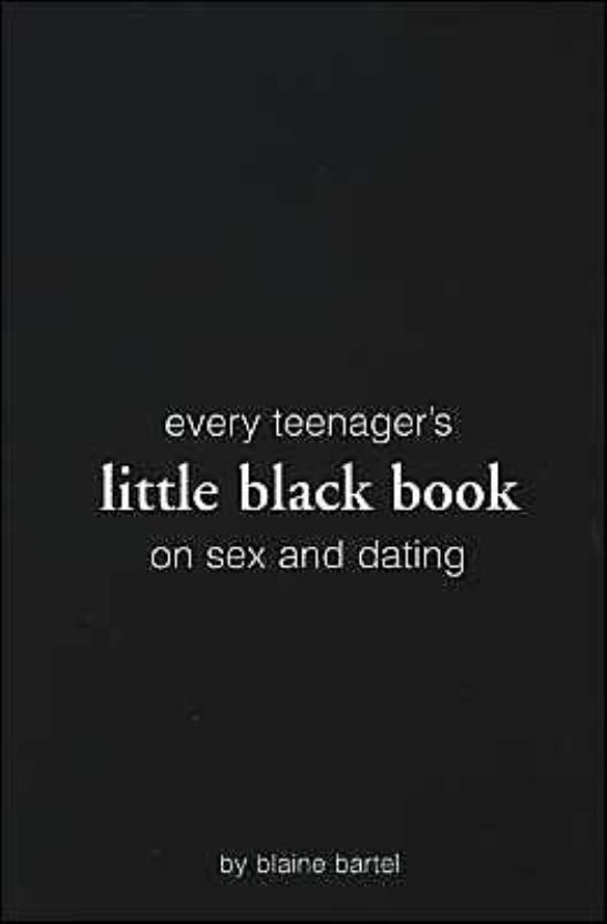Every Teenager's Little Black Book on Sex and Dating by Unknown