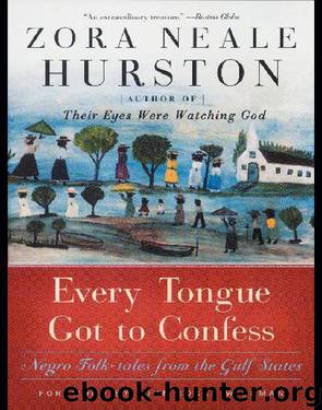 Every Tongue Got to Confess by Zora Neale Hurston