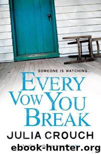 Every Vow You Break by Julia Crouch