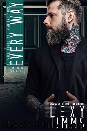 Every Way (The Brush Of Love Series, #4) by Lexy Timms