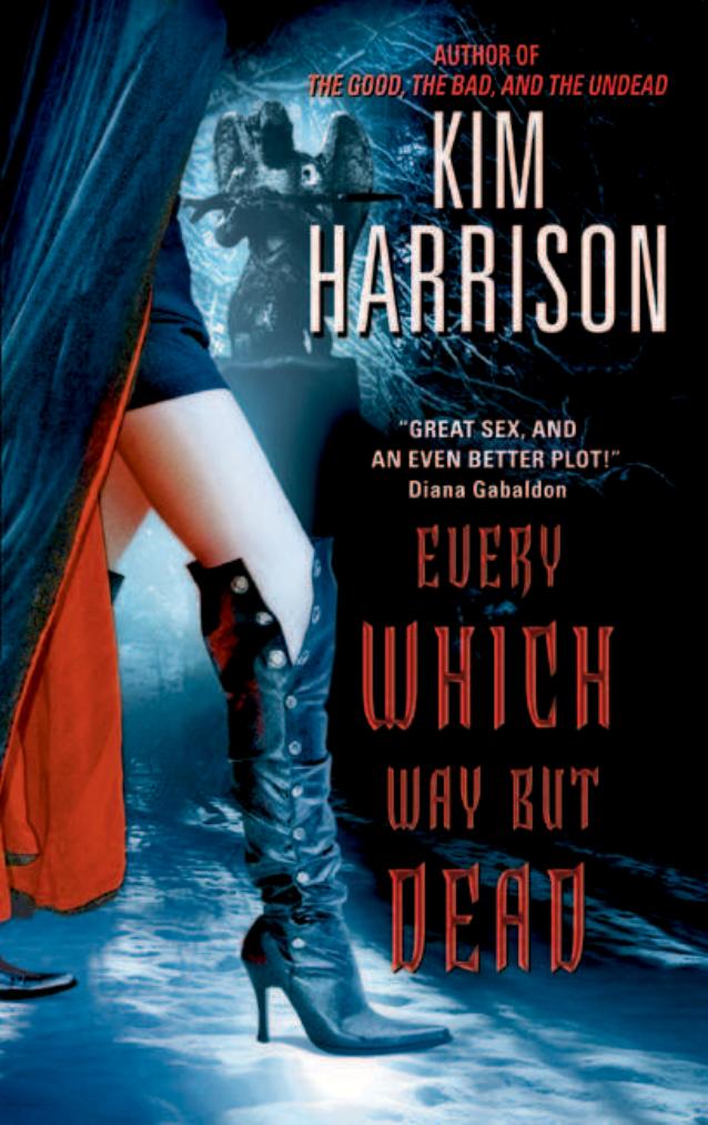 Every Which Way But Dead by Kim Harrison