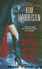 Every Which Way but Dead: Hollows 3 by Kim Harrison