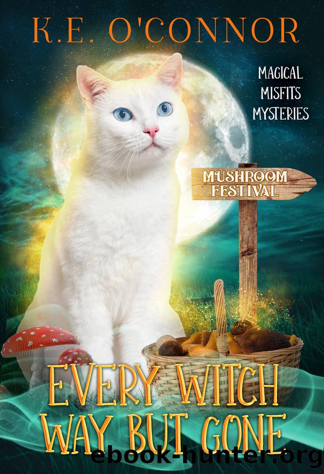 Every Witch Way but Gone by K.E. O'Connor