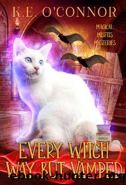 Every Witch Way but Vamped (Magical Misfits Mysteries Book 2) by K.E. O'Connor
