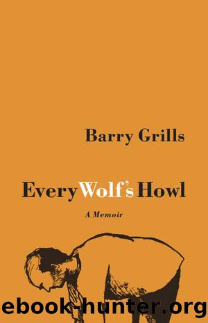 Every Wolf's Howl by Barry Grills