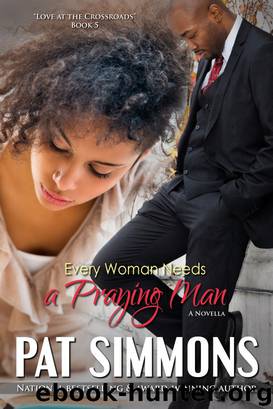 Every Woman Needs a Praying Man by Pat Simmons