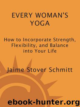 Every Woman's Yoga by Jaime Stover Schmitt Ed.D. C.M.A