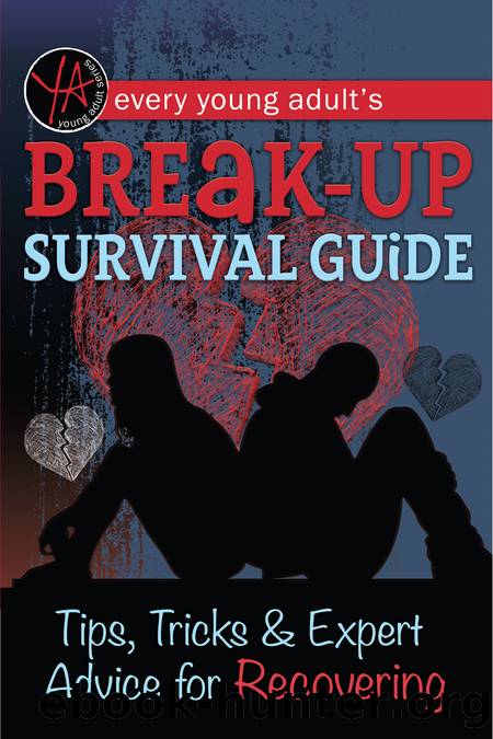 Every Young Adult's Break-Up Survival Guide by Atlantic Publishing Group Inc & Inc