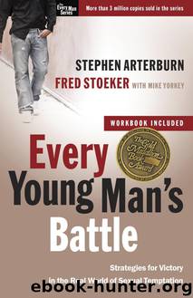 Every Young Man's Battle: Stategies for Victory in the Real World of Sexual Temptation: The Every Man Series by Stephen Arterburn