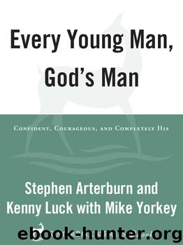 Every Young Man, God's Man by Stephen Arterburn