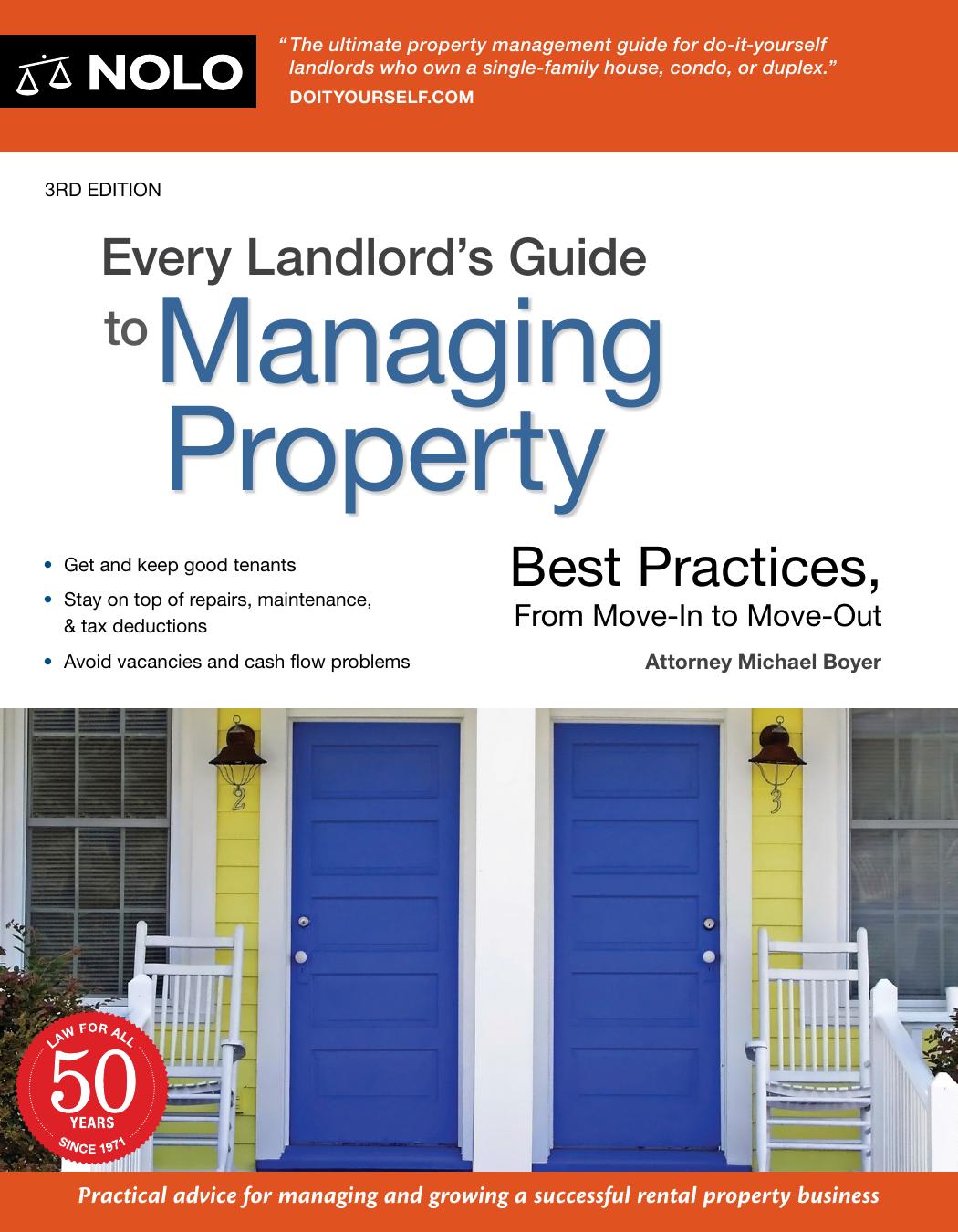 Every landlord's guide to managing property : best practices, from move-in to move-out by (Property manager) Michael Boyer