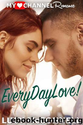 EveryDayLove!_A MyHeartChannel Romance by Lucy McConnell