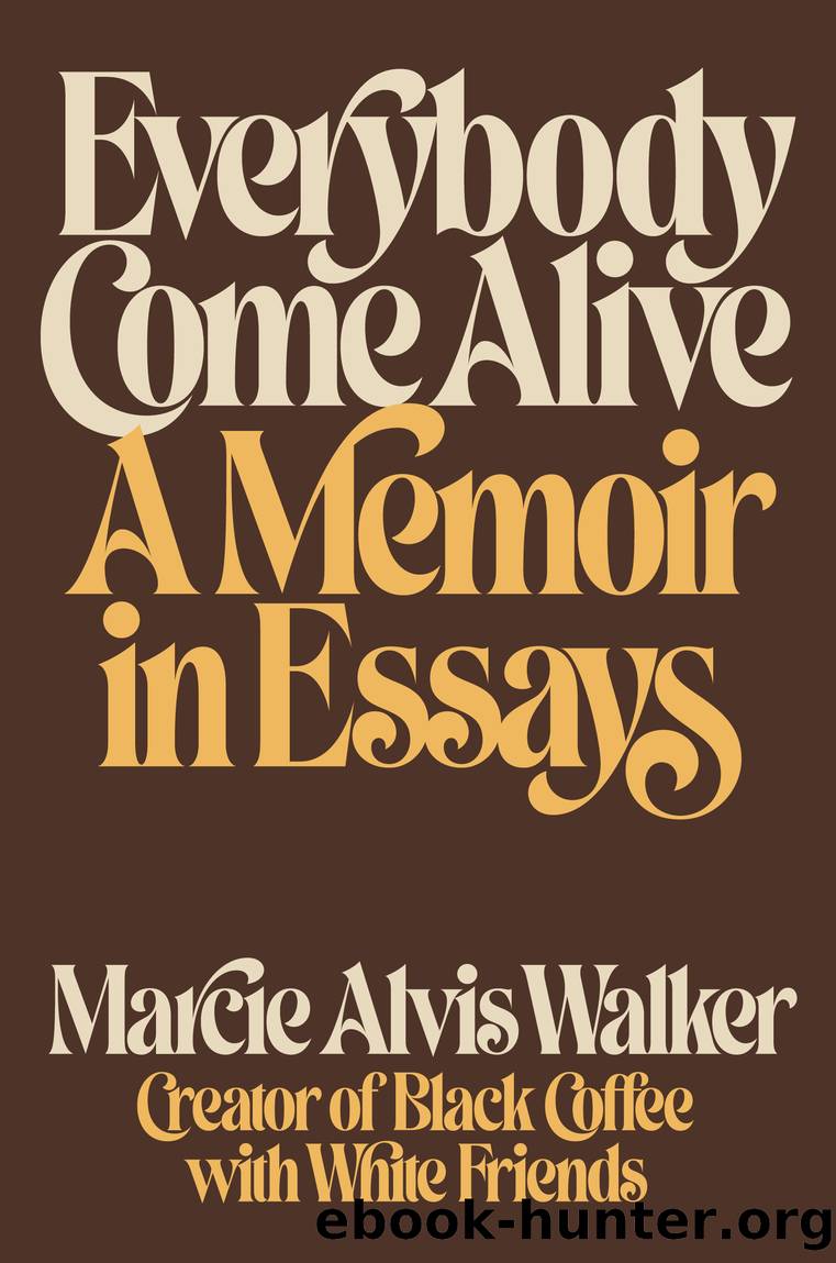 Everybody Come Alive by Marcie Alvis Walker
