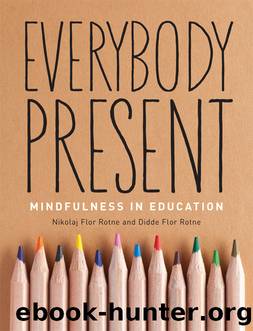 Everybody Present by Flor Rotne Nikolaj;Flor Rotne Didde;