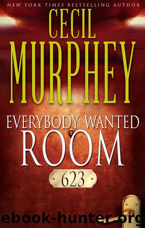 Everybody Wanted Room 623 by Cecil Murphey