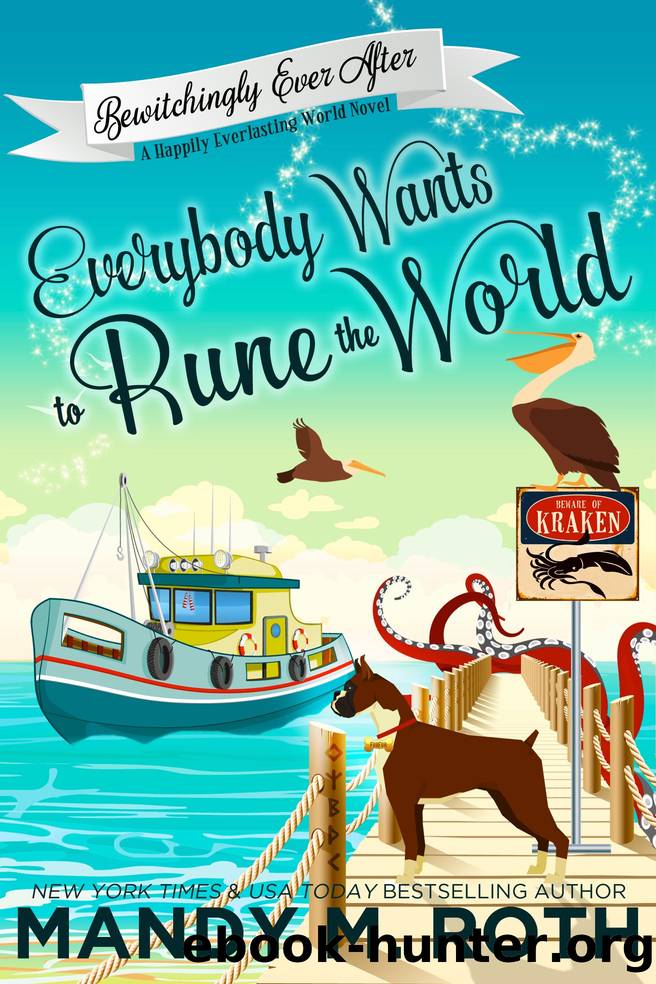 Everybody Wants to Rune the World by Mandy M. Roth