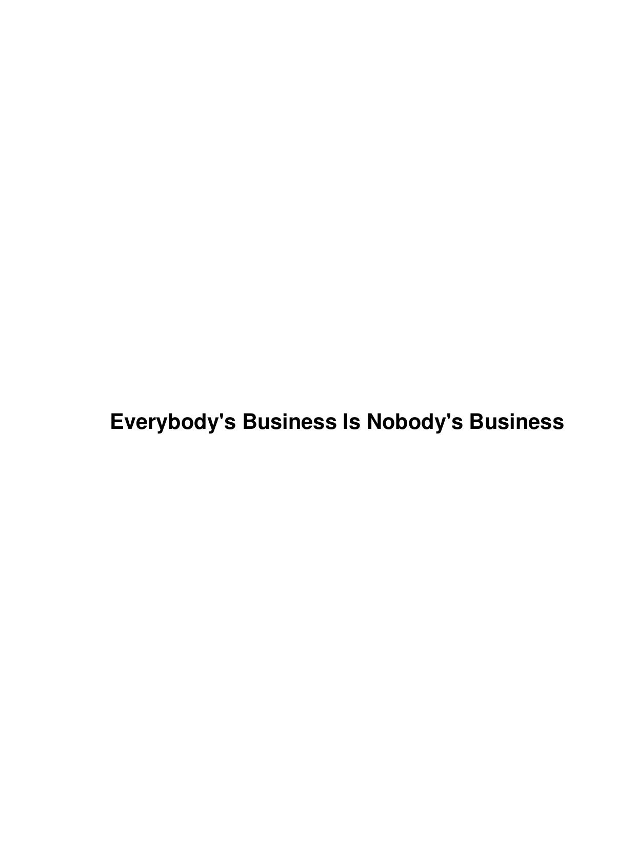Everybody's Business Is Nobody's Business by Unknown