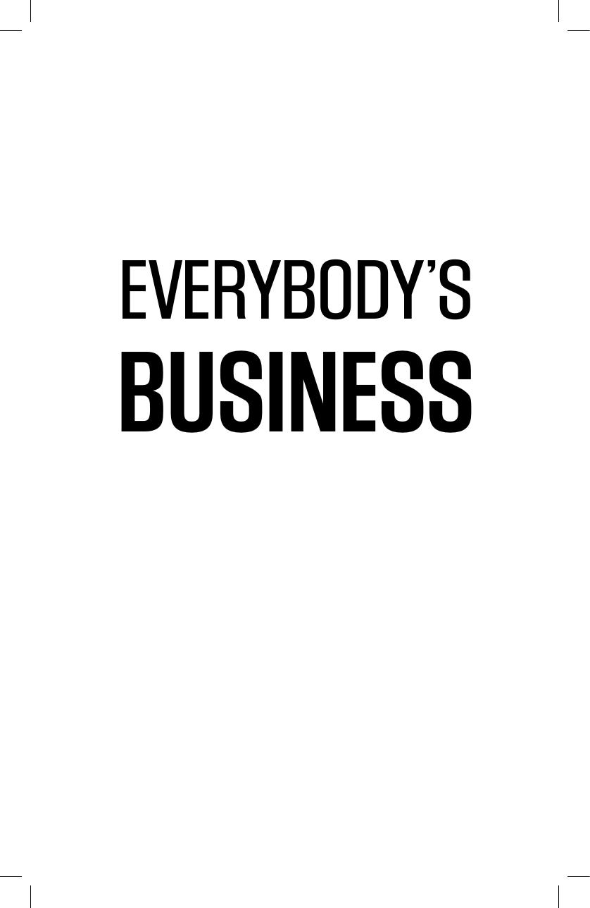 Everybody's Business: Engaging Your Total Enterprise to Boost Quality, Speed, Savings and Innovation by M C Wilson