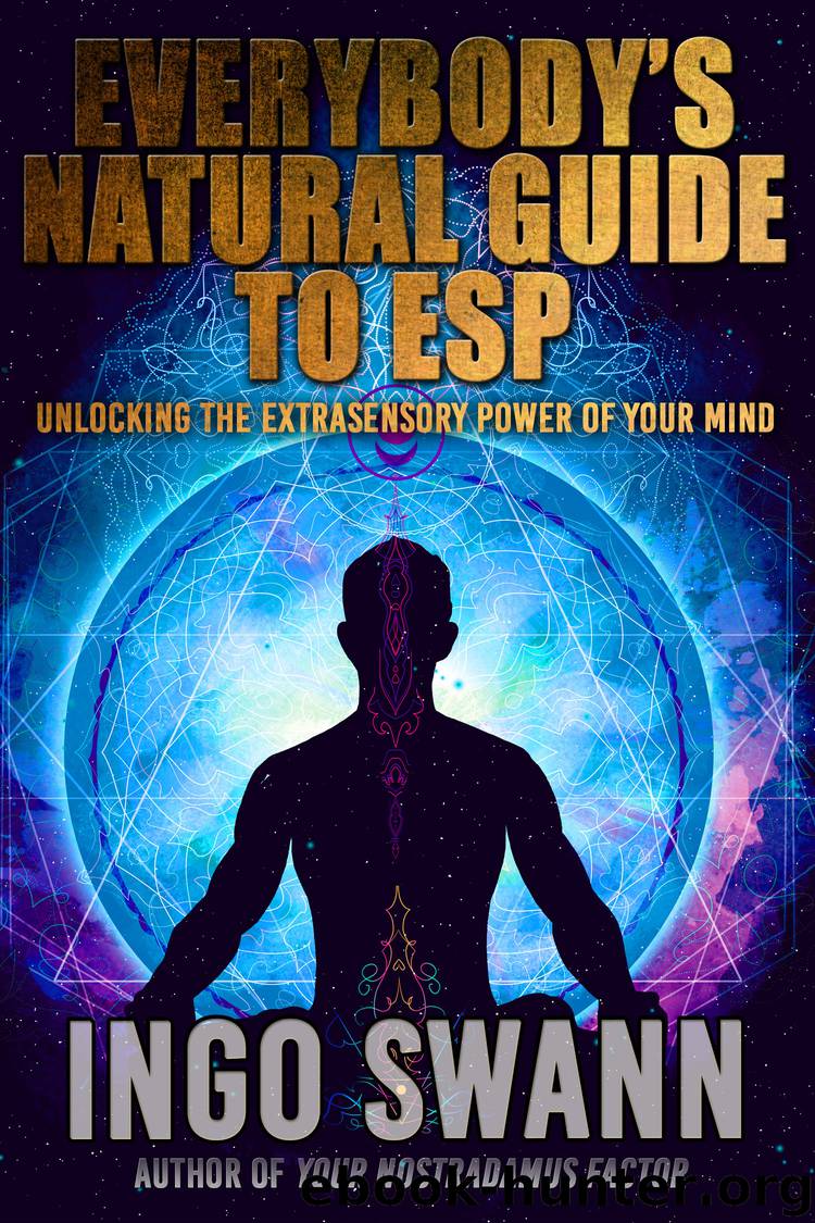 Everybody's Guide to Natural ESP by Ingo Swann