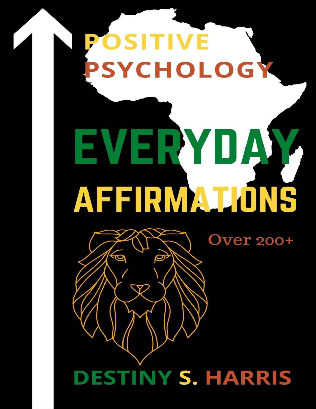 Everyday Affirmations: Positive Psychology (Black Is King Edition) by Destiny S. Harris