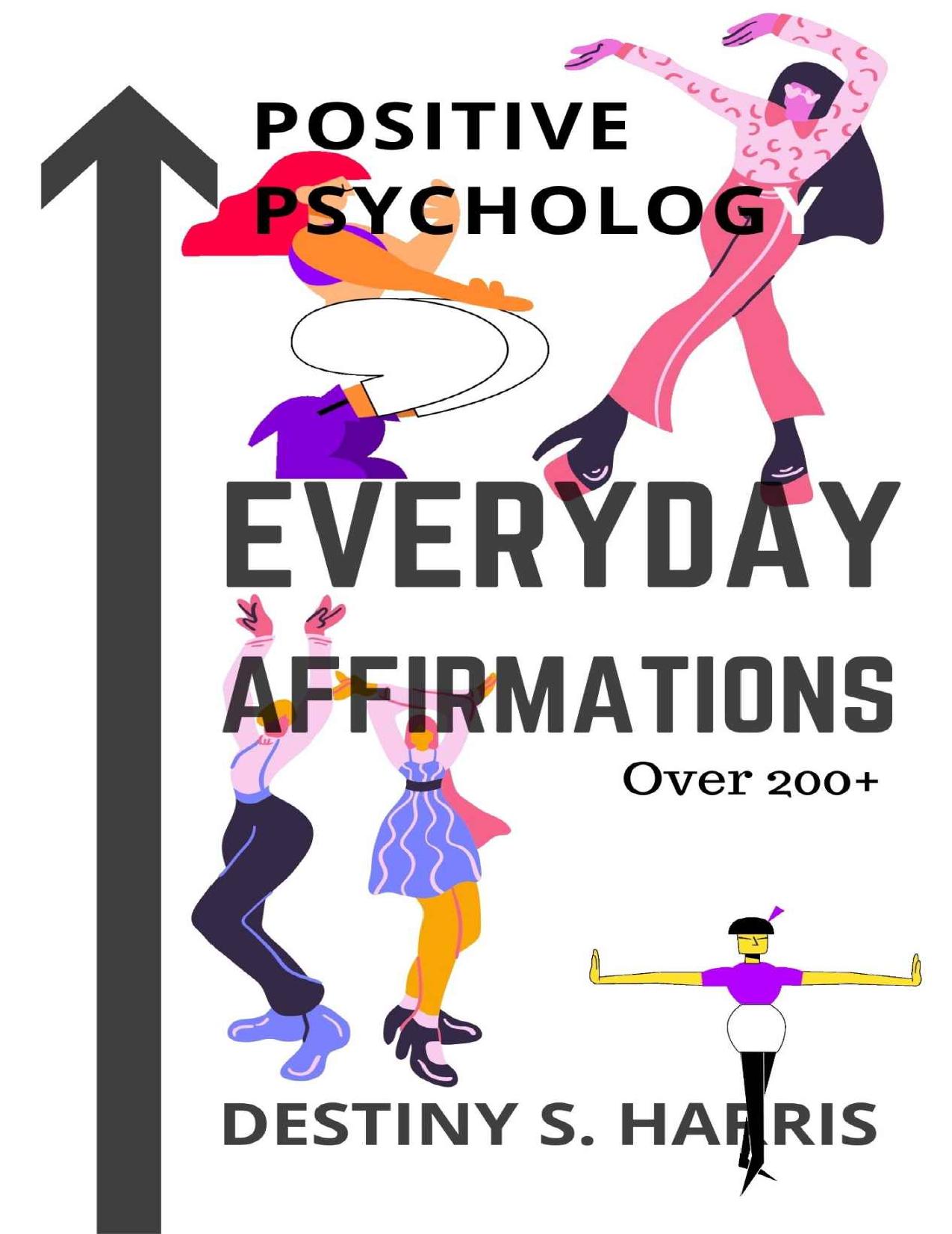 Everyday Affirmations: Positive Psychology (Vogue Edition) by Destiny S. Harris