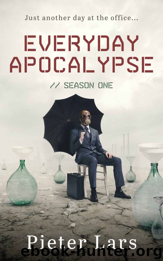 Everyday Apocalypse: Season One by Pieter Lars