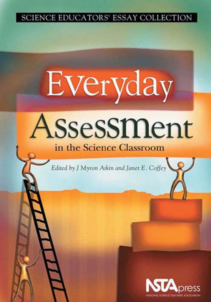 Everyday Assessment in the Science Classroom (Science Educators' Essay Collection) by J. Myron Atkin Janet E. Coffey