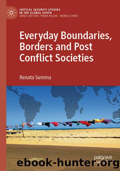 Everyday Boundaries, Borders and Post Conflict Societies by Renata Summa